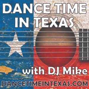 Dance Time In Texas with DJ Mike